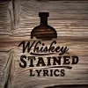 Whiskeystainedlyrics